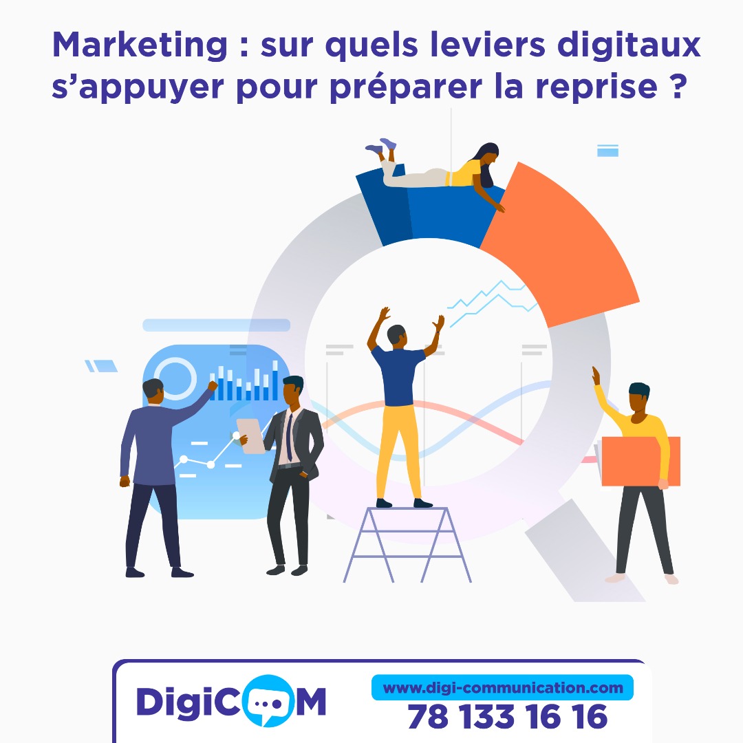 Marketing sur quels leviers digitaux s’appuyer pour préparer la reprise